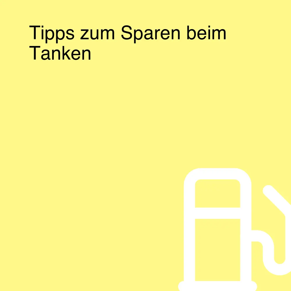 Tipps zum Sparen beim Tanken