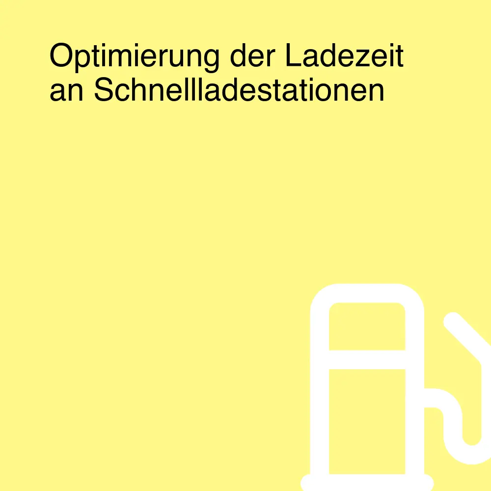 Optimierung der Ladezeit an Schnellladestationen