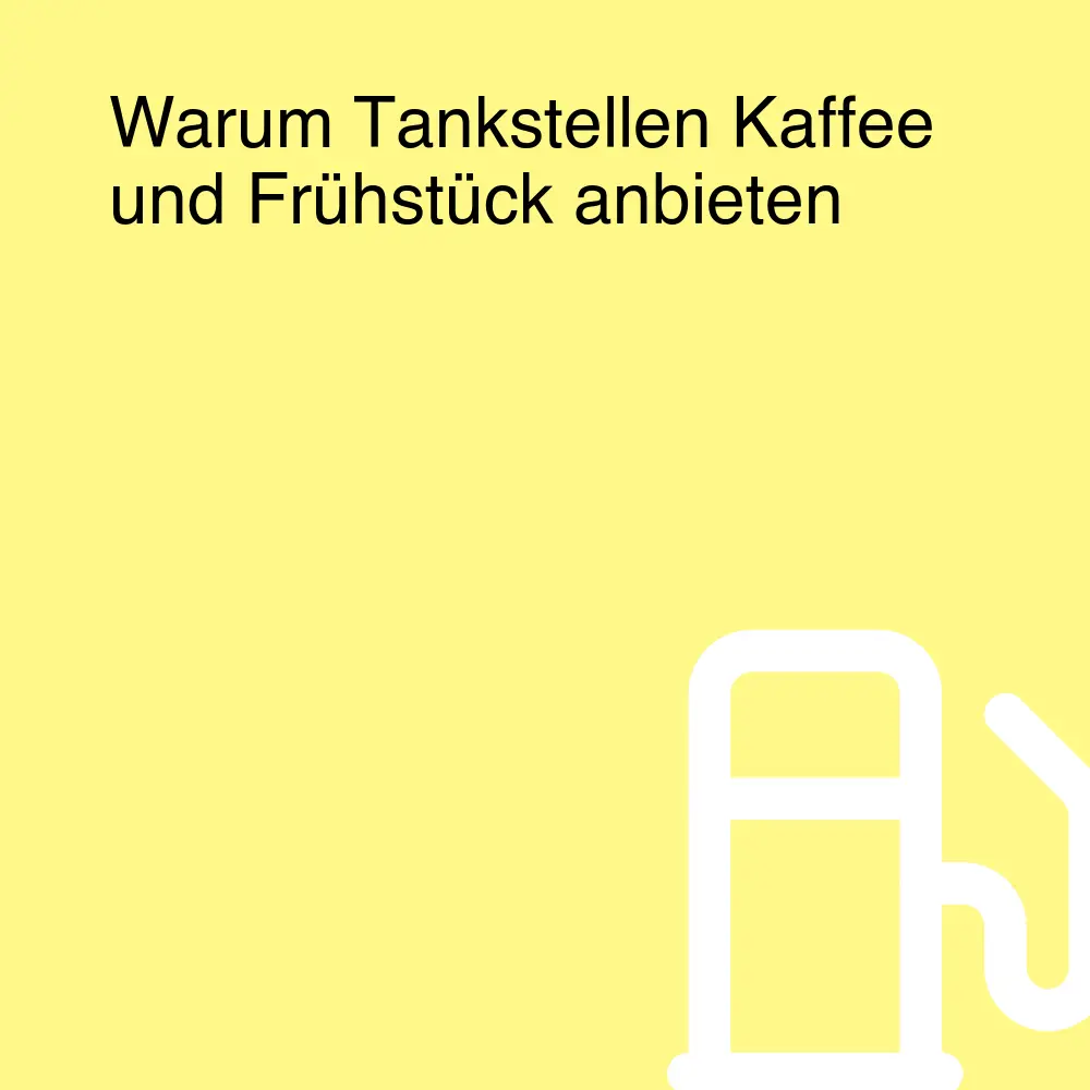 Warum Tankstellen Kaffee und Frühstück anbieten