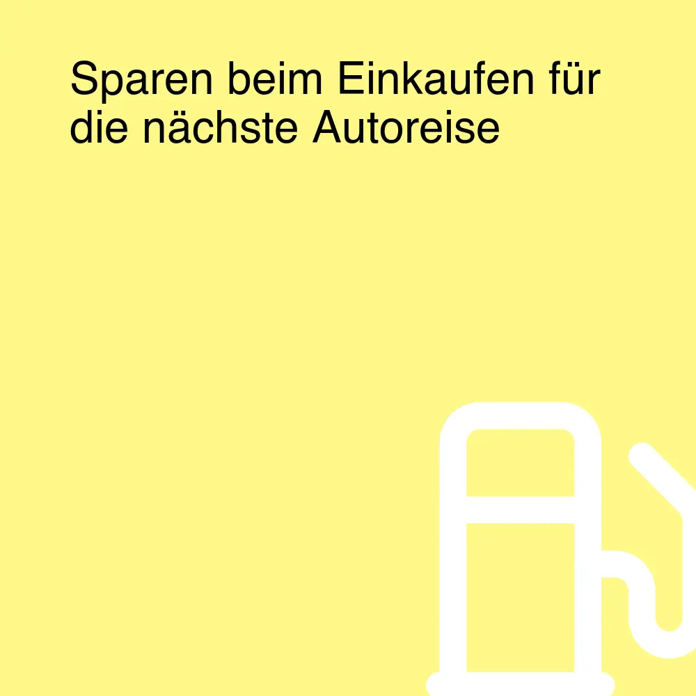 Sparen beim Einkaufen für die nächste Autoreise Sparen beim Einkaufen für die nächste Autoreise