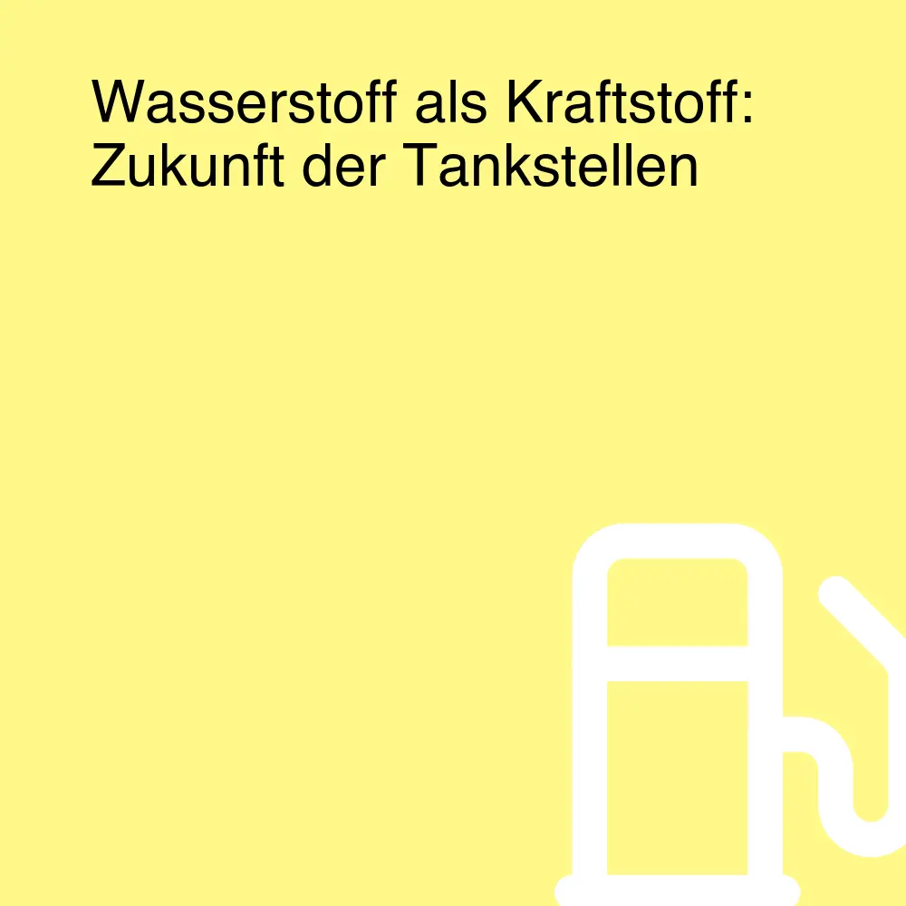 Wasserstoff als Kraftstoff: Zukunft der Tankstellen Wasserstoff als Kraftstoff: Zukunft der Tankstellen