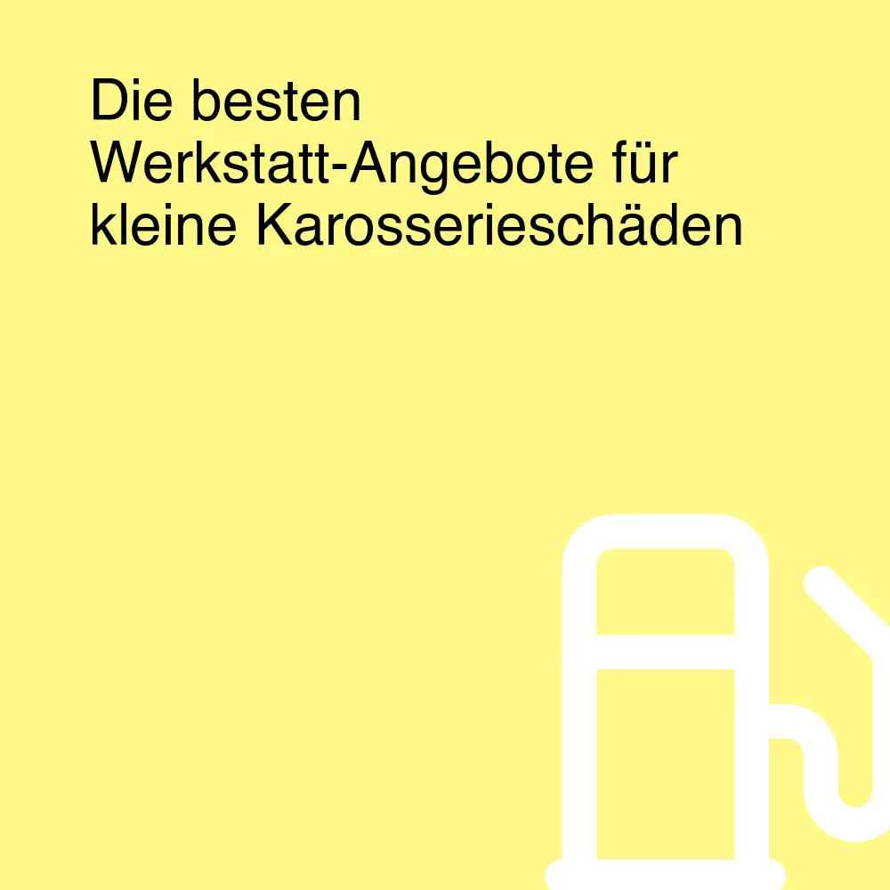 Die besten Werkstatt-Angebote für kleine Karosserieschäden Die besten Werkstatt-Angebote für kleine Karosserieschäden