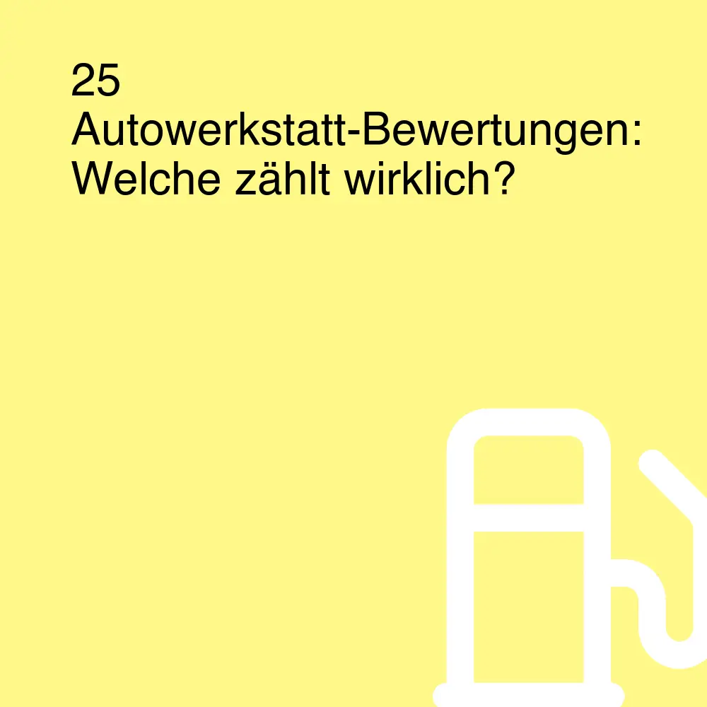 25 Autowerkstatt-Bewertungen: Welche zählt wirklich?