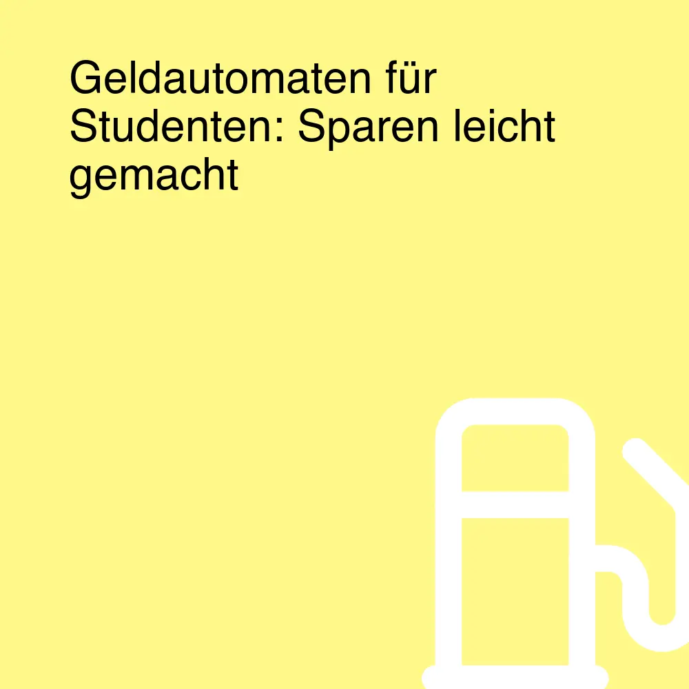 Geldautomaten für Studenten: Sparen leicht gemacht