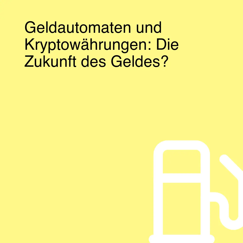 Geldautomaten und Kryptowährungen: Die Zukunft des Geldes?