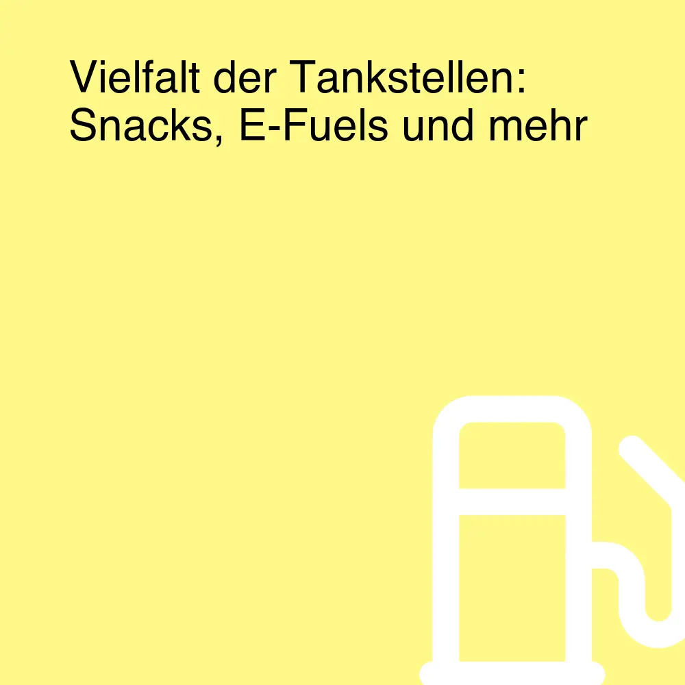 Vielfalt der Tankstellen: Snacks, E-Fuels und mehr