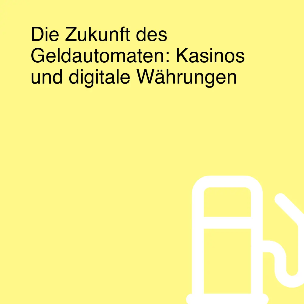 Die Zukunft des Geldautomaten: Kasinos und digitale Währungen