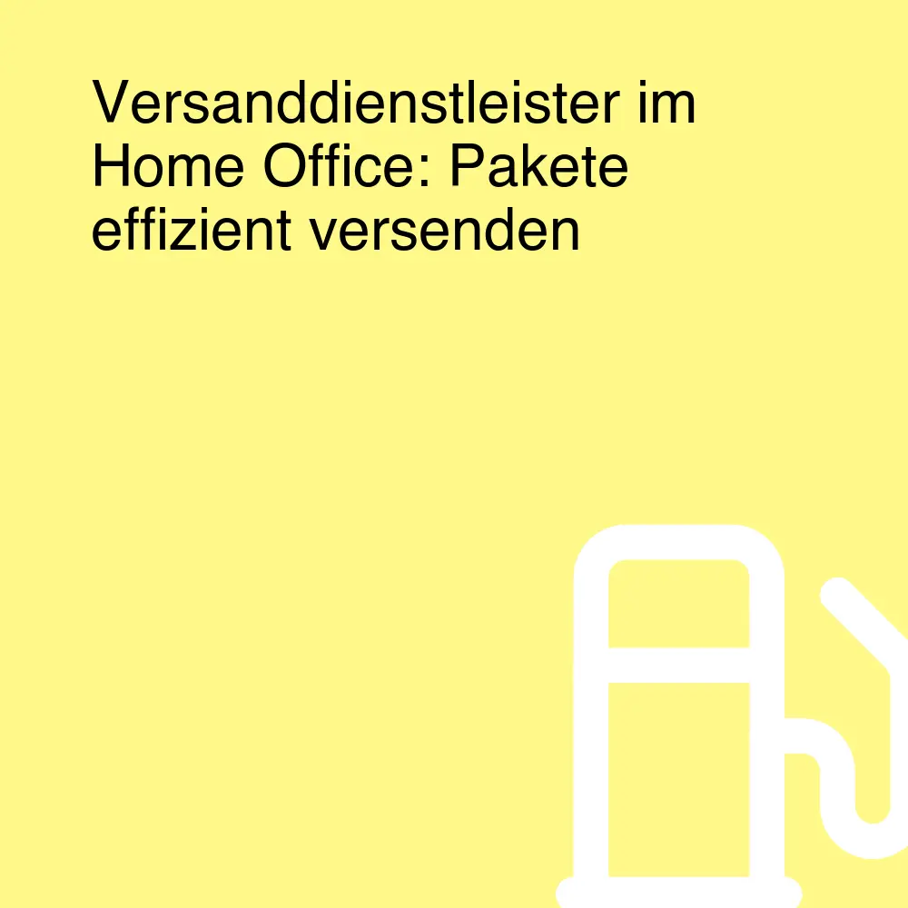 Versanddienstleister im Home Office: Pakete effizient versenden