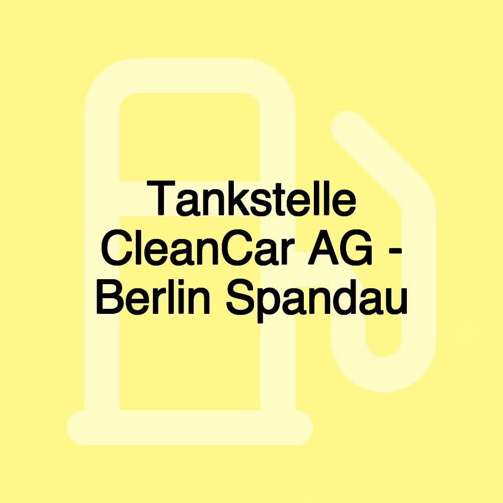 Tankstelle CleanCar AG - Berlin Spandau