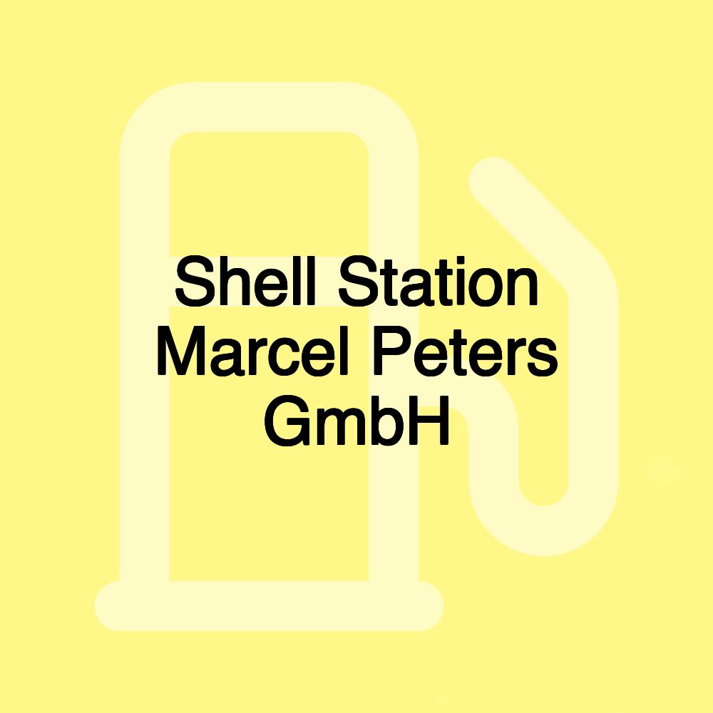 Shell Station Marcel Peters GmbH