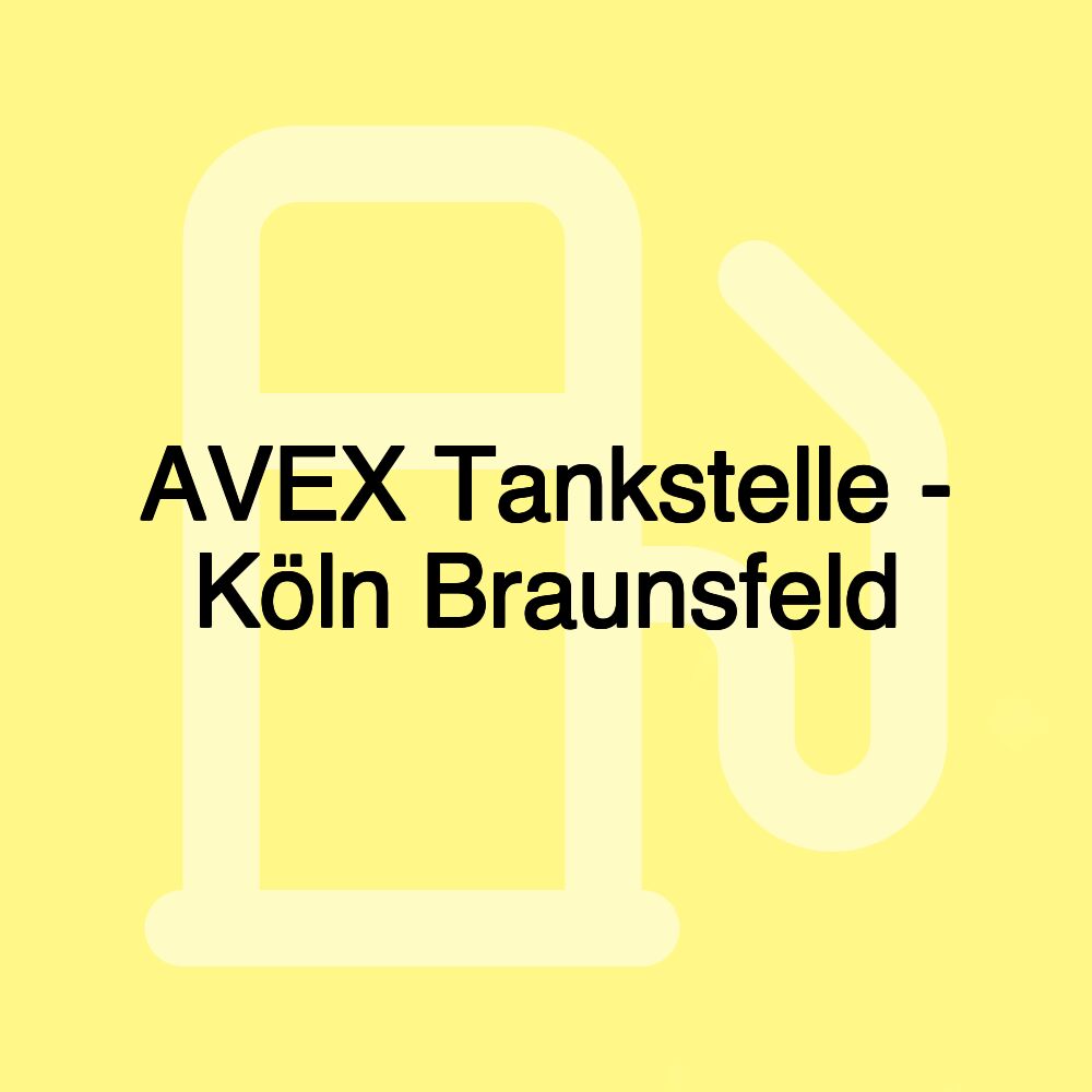 AVEX Tankstelle - Köln Braunsfeld