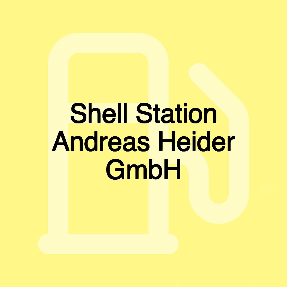 Shell Station Andreas Heider GmbH