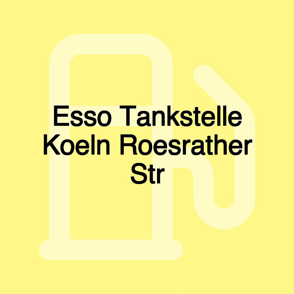 Esso Tankstelle Koeln Roesrather Str