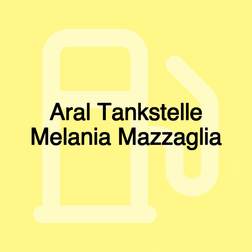 Aral Tankstelle Melania Mazzaglia