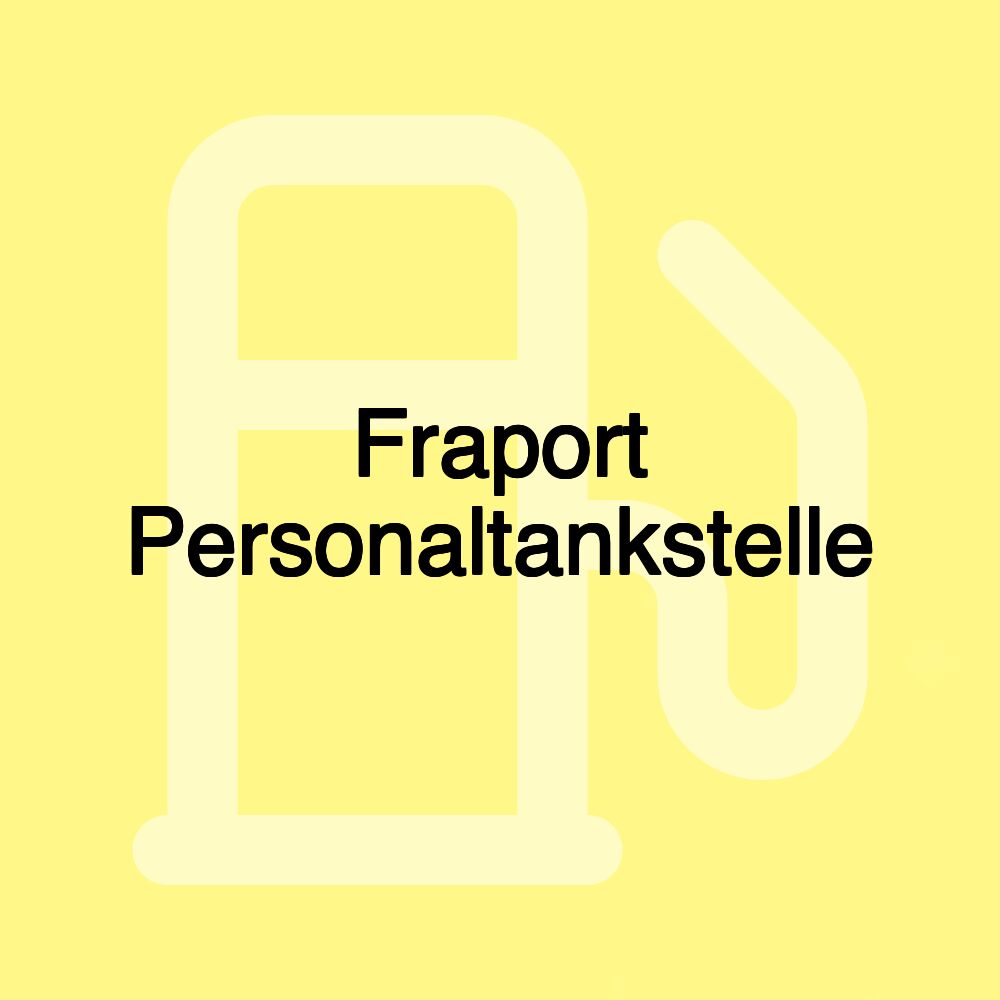 Fraport Personaltankstelle