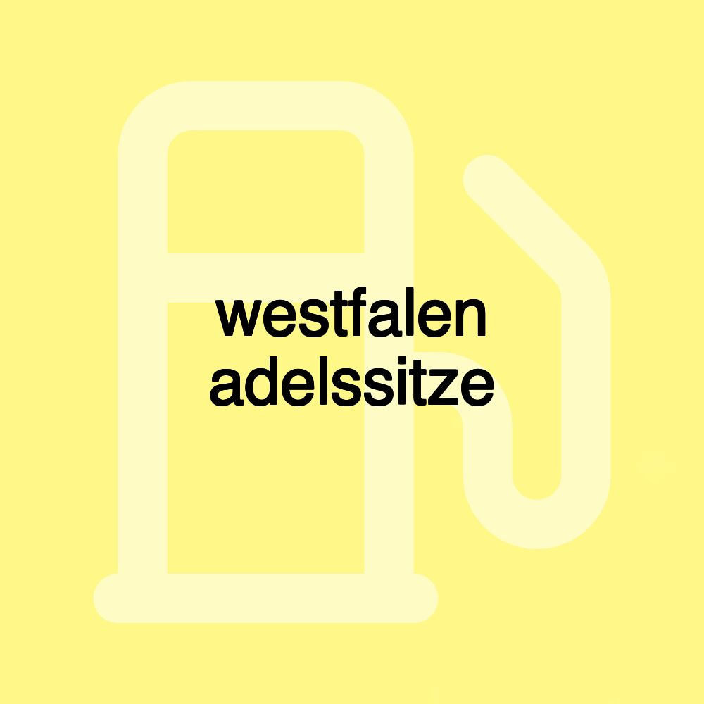 westfalen adelssitze