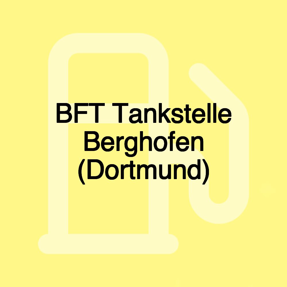 BFT Tankstelle Berghofen (Dortmund)