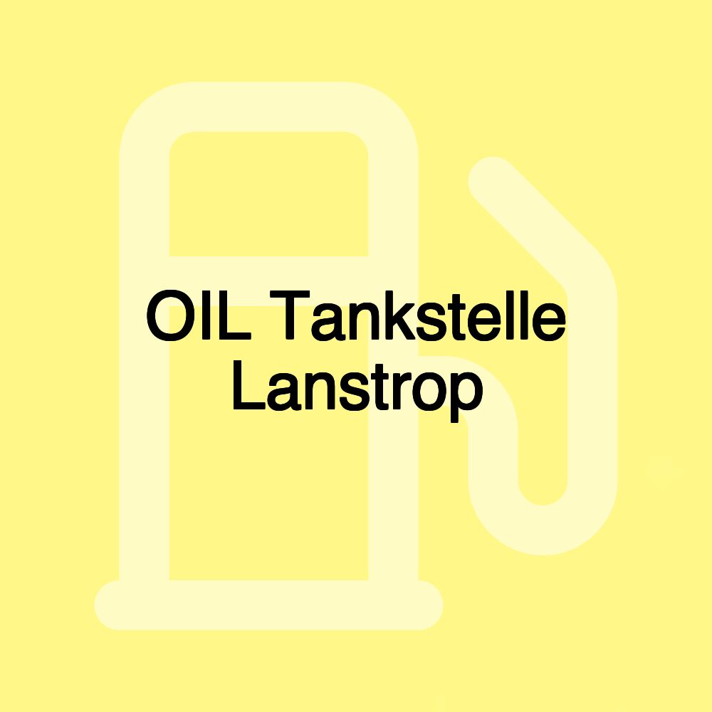 OIL Tankstelle Lanstrop