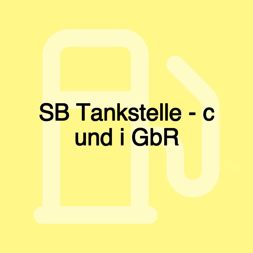 SB Tankstelle - c und i GbR