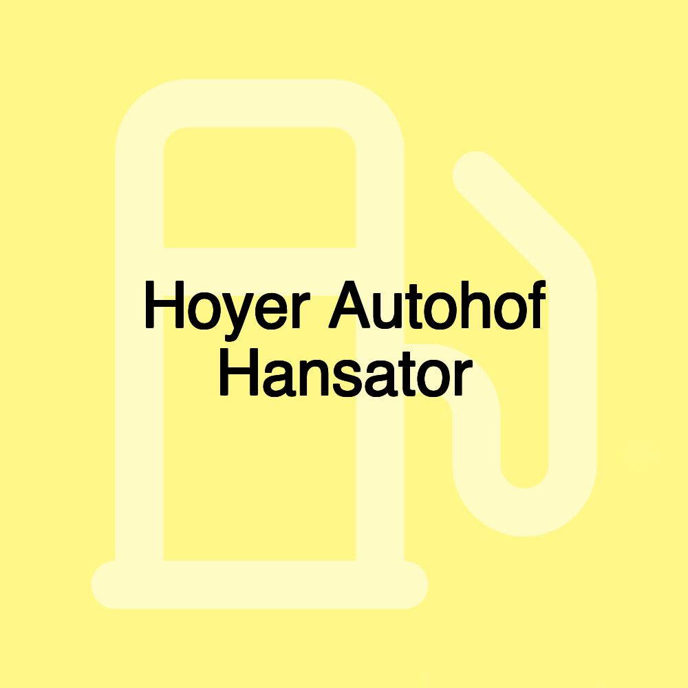 Hoyer Autohof Hansator