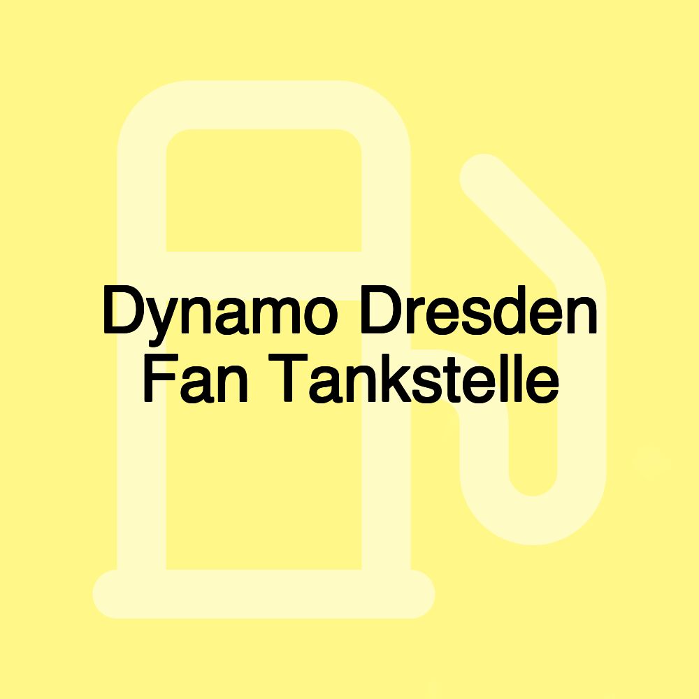 Dynamo Dresden Fan Tankstelle