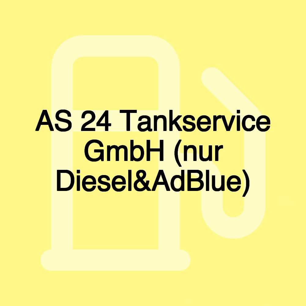 AS 24 Tankservice GmbH (nur Diesel&AdBlue)