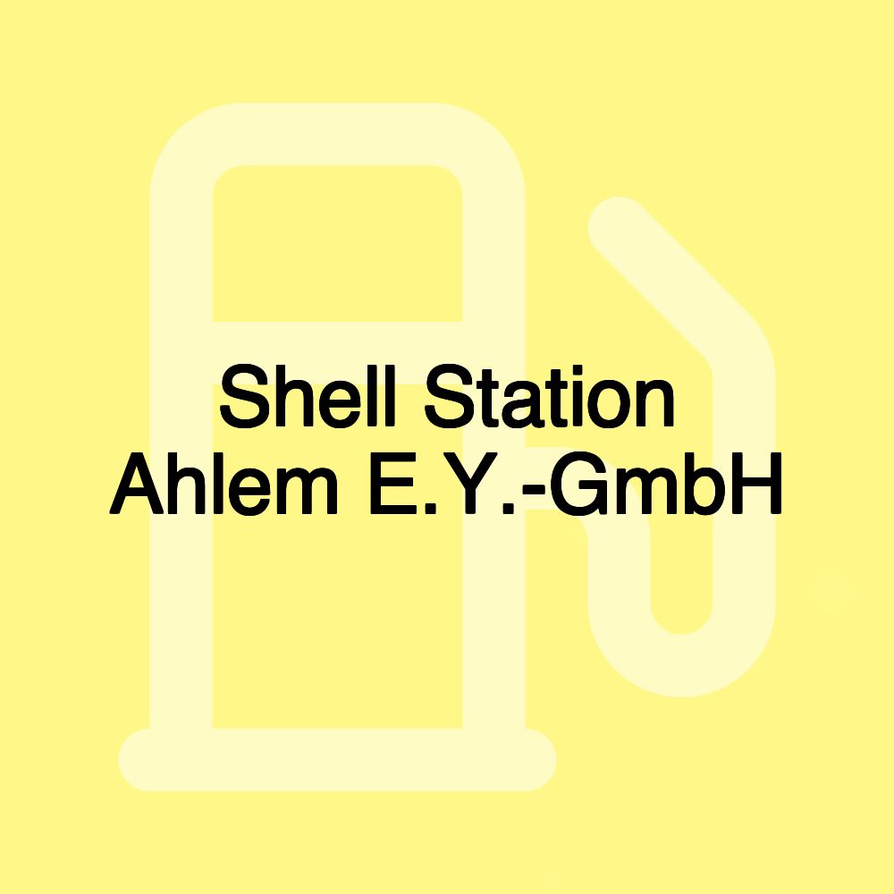 Shell Station Ahlem E.Y.-GmbH