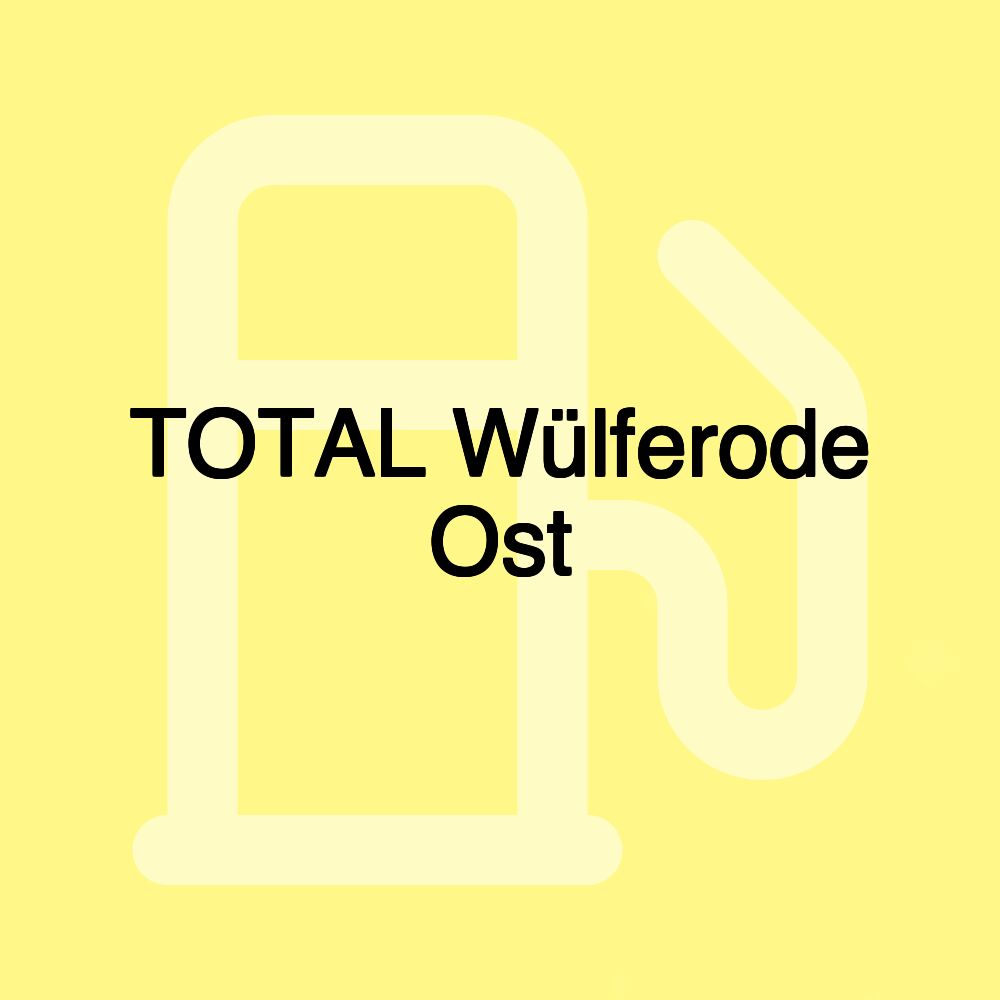 TOTAL Wülferode Ost