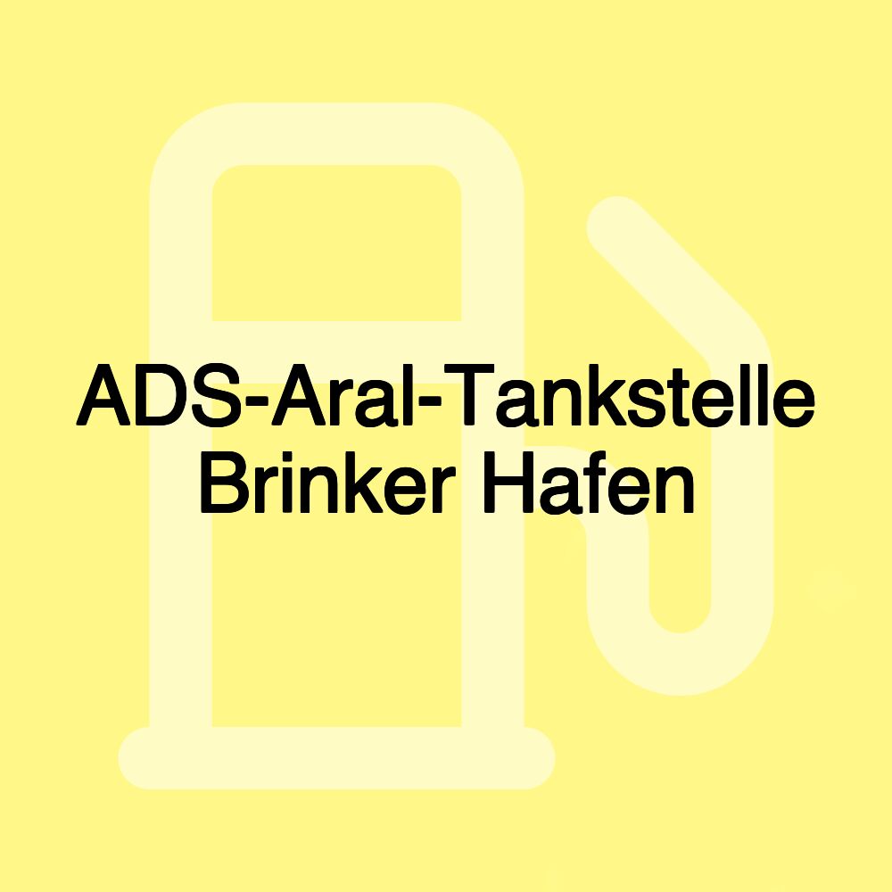 ADS-Aral-Tankstelle Brinker Hafen