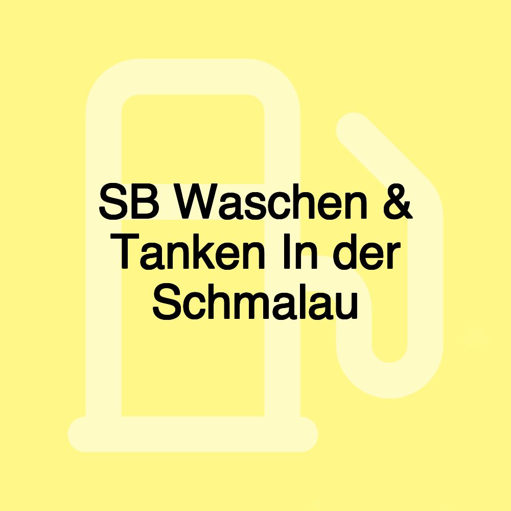 SB Waschen & Tanken In der Schmalau