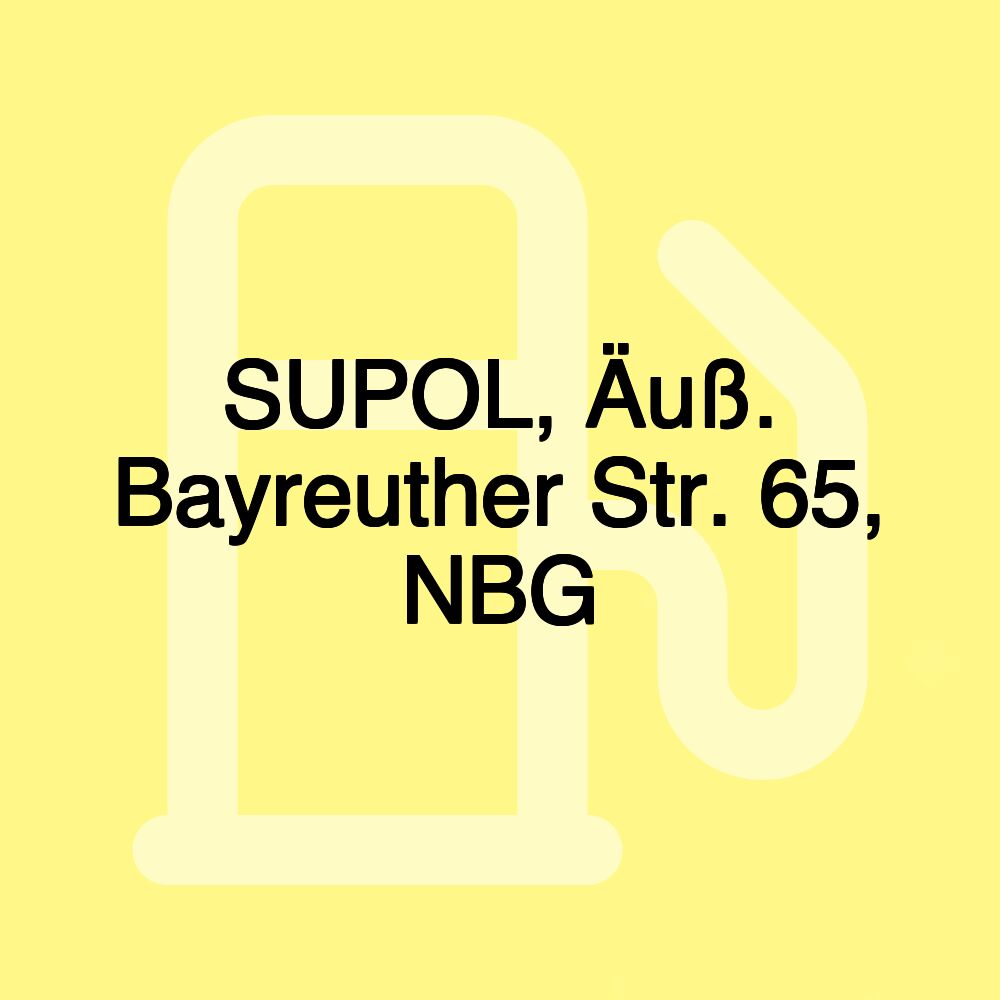 SUPOL, Äuß. Bayreuther Str. 65, NBG