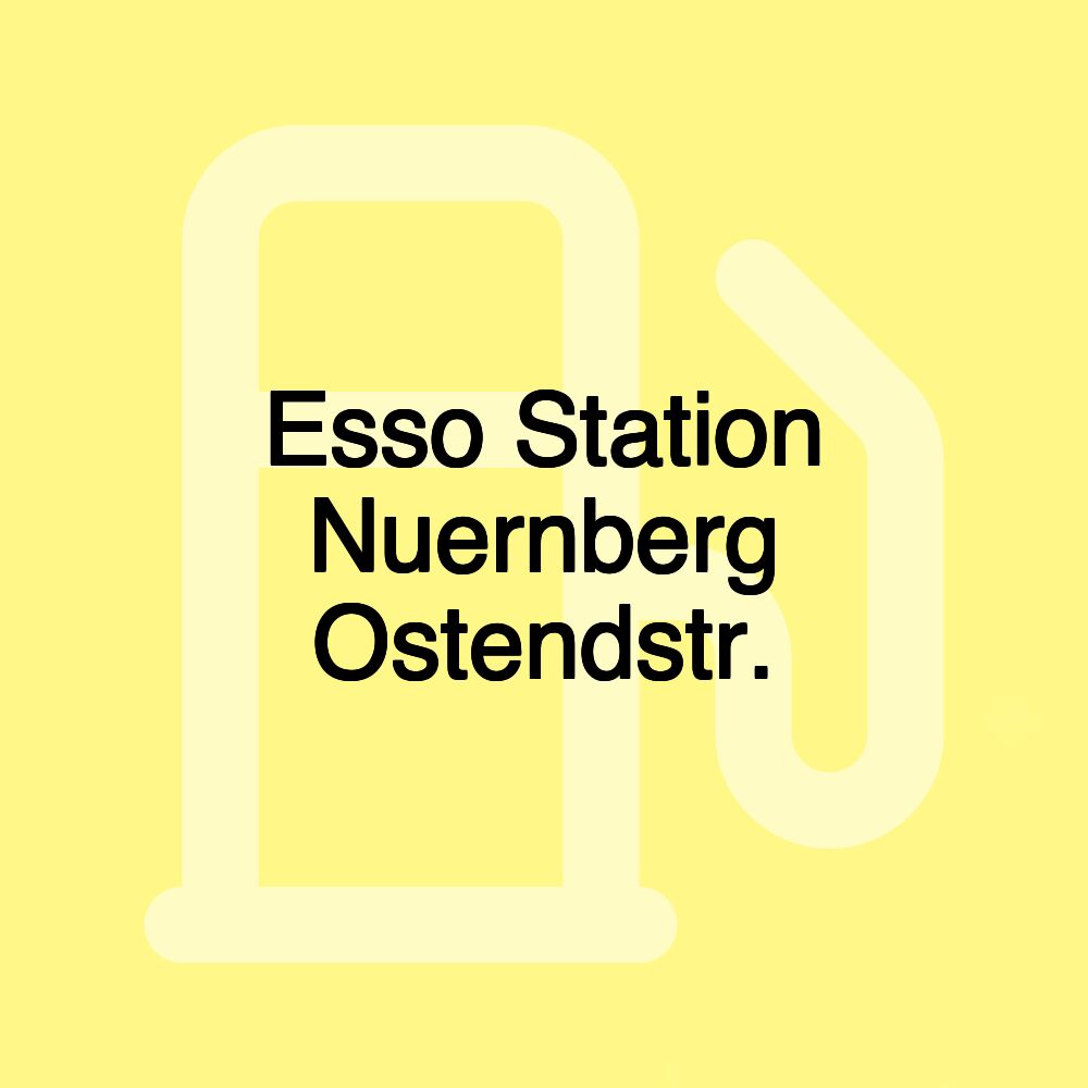 Esso Station Nuernberg Ostendstr.