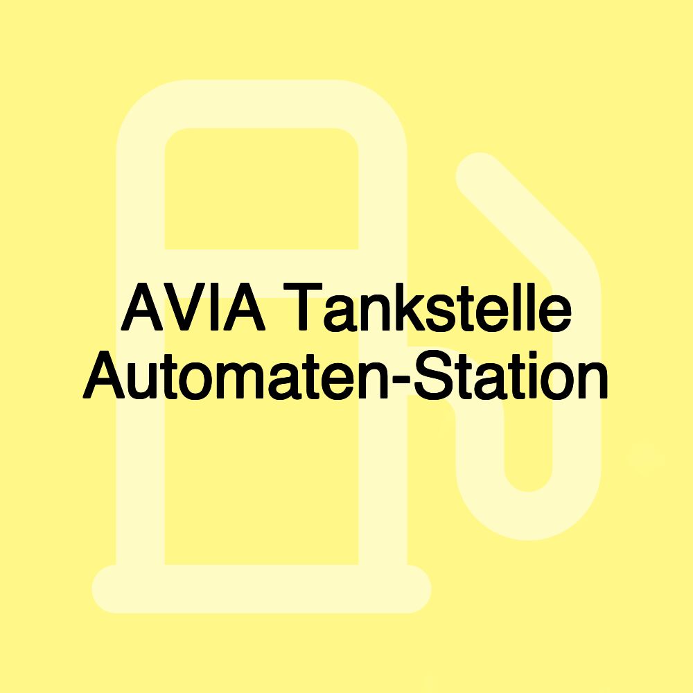 AVIA Tankstelle Automaten-Station