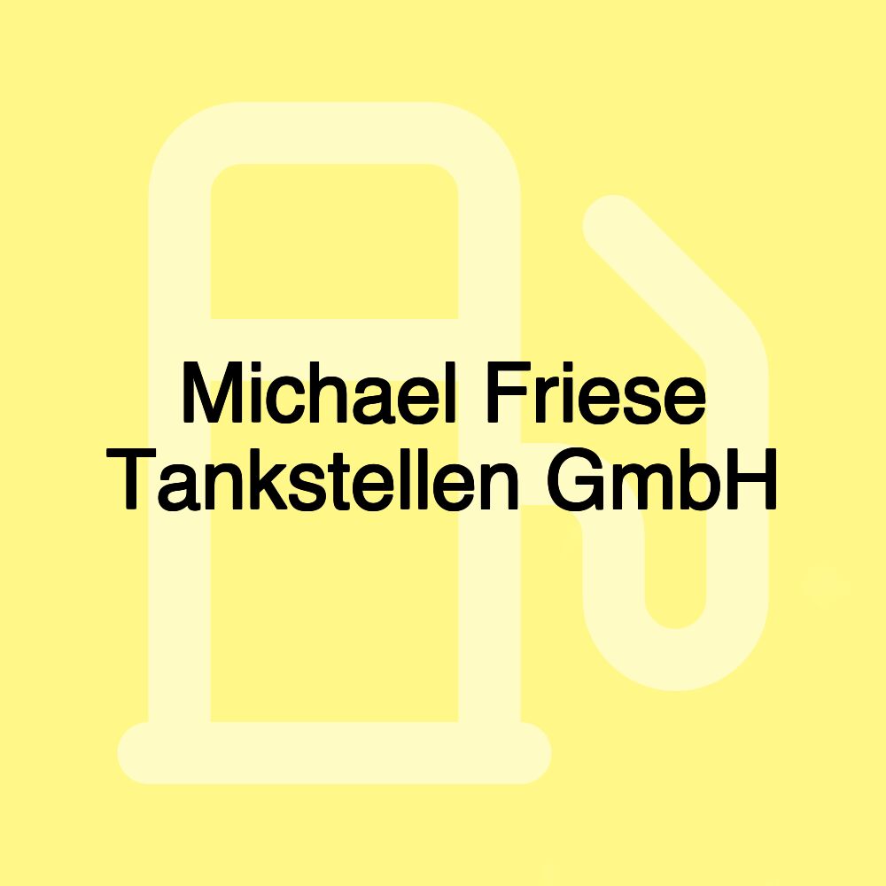 Michael Friese Tankstellen GmbH