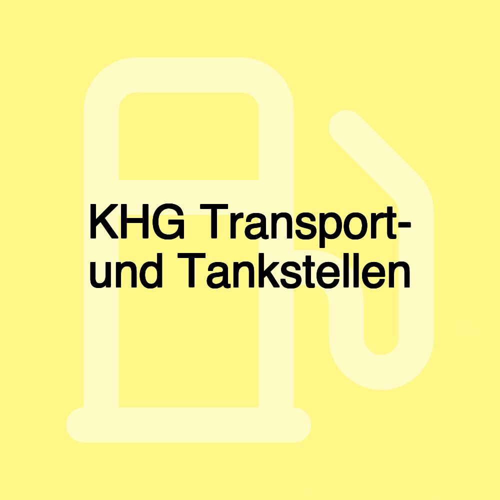 KHG Transport- und Tankstellen