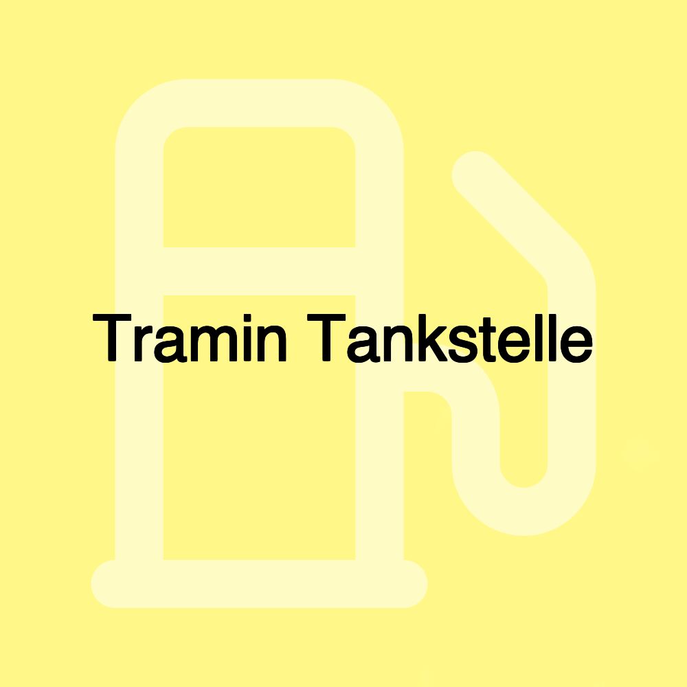 Tramin Tankstelle