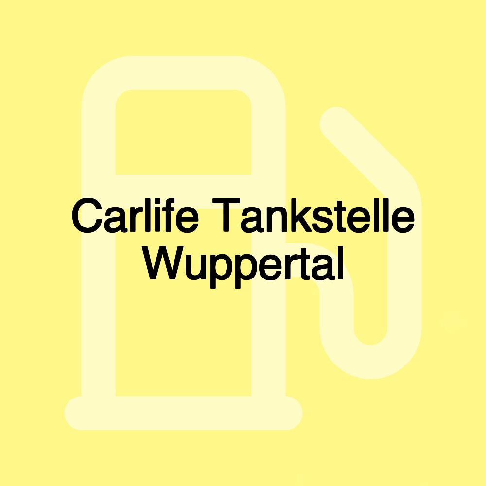 Carlife Tankstelle Wuppertal