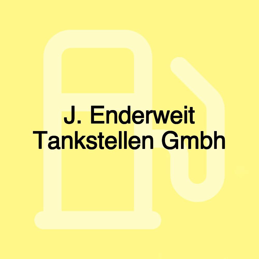 J. Enderweit Tankstellen Gmbh