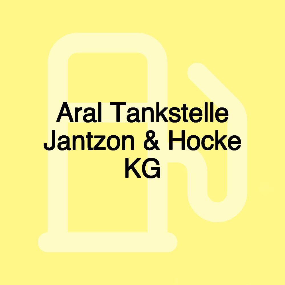 Aral Tankstelle Jantzon & Hocke KG