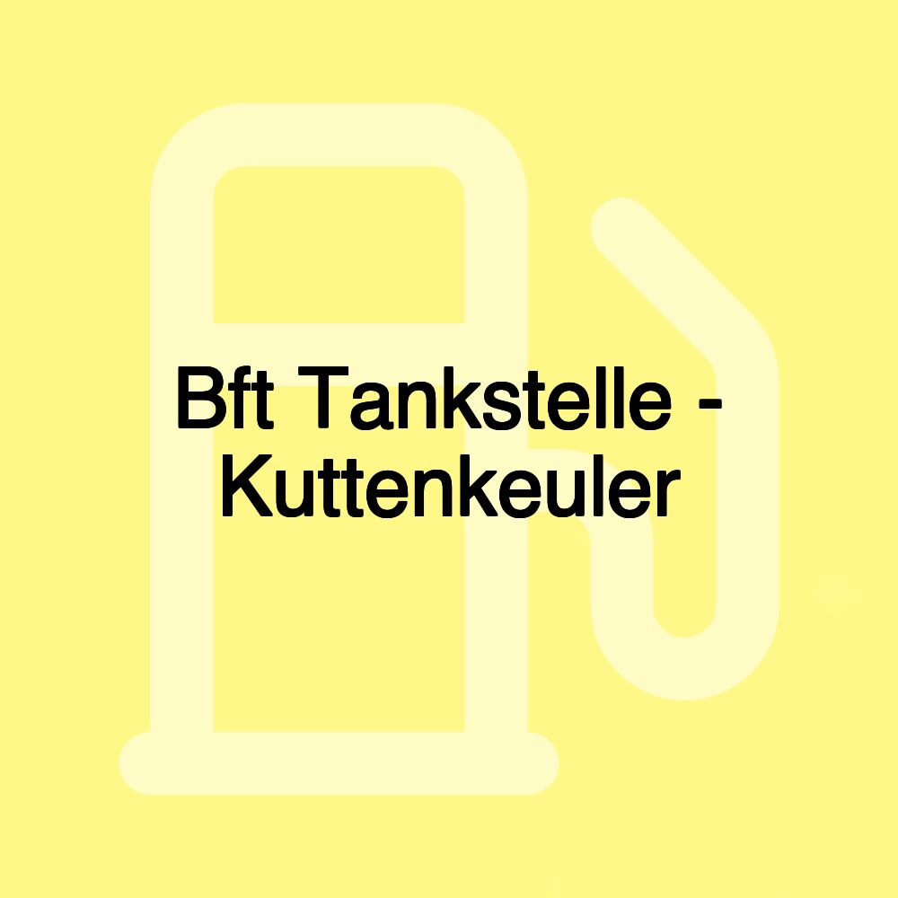 Bft Tankstelle - Kuttenkeuler