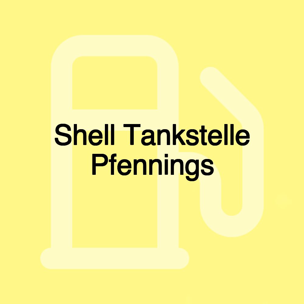 Shell Tankstelle Pfennings