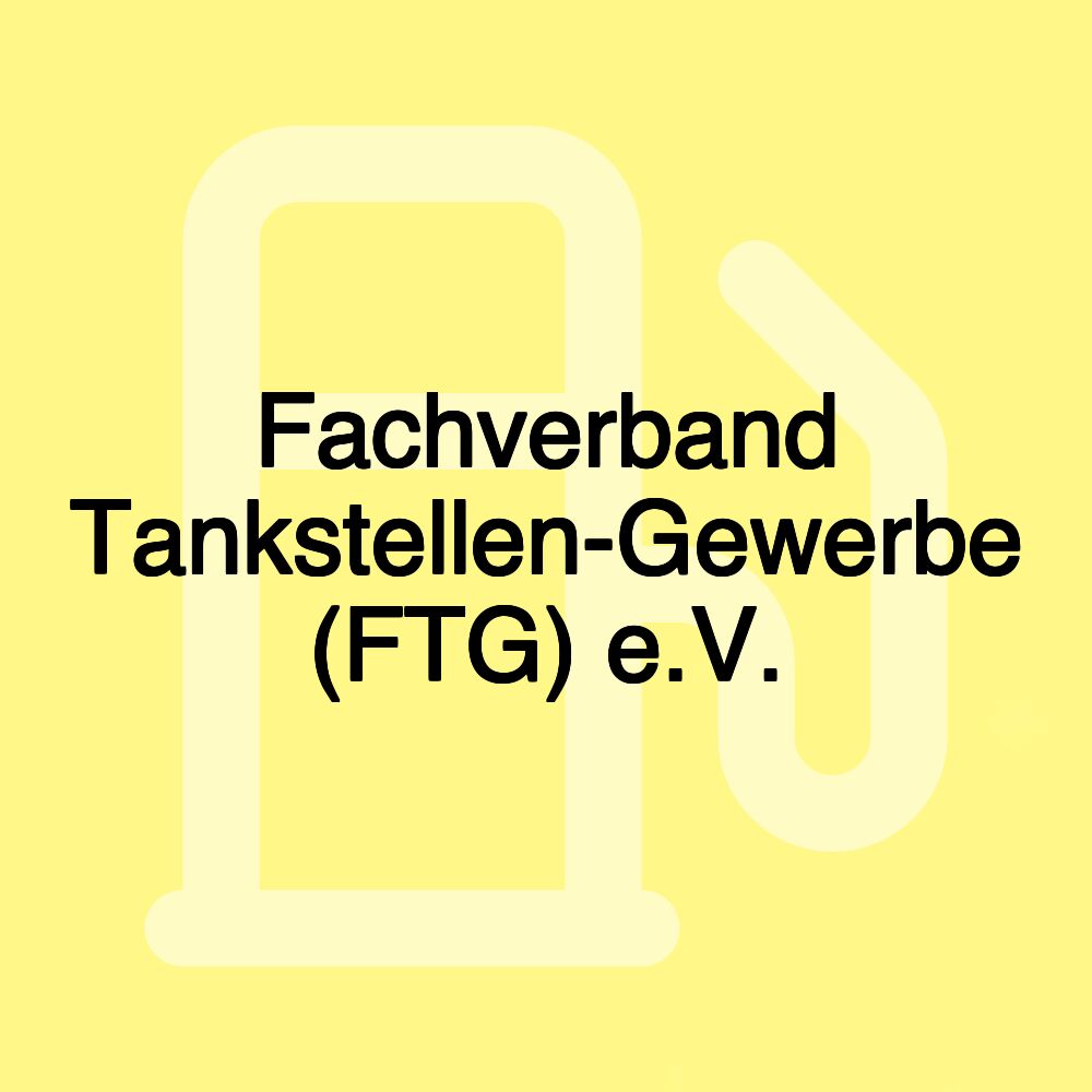 Fachverband Tankstellen-Gewerbe (FTG) e.V.