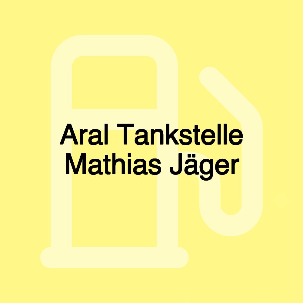 Aral Tankstelle Mathias Jäger