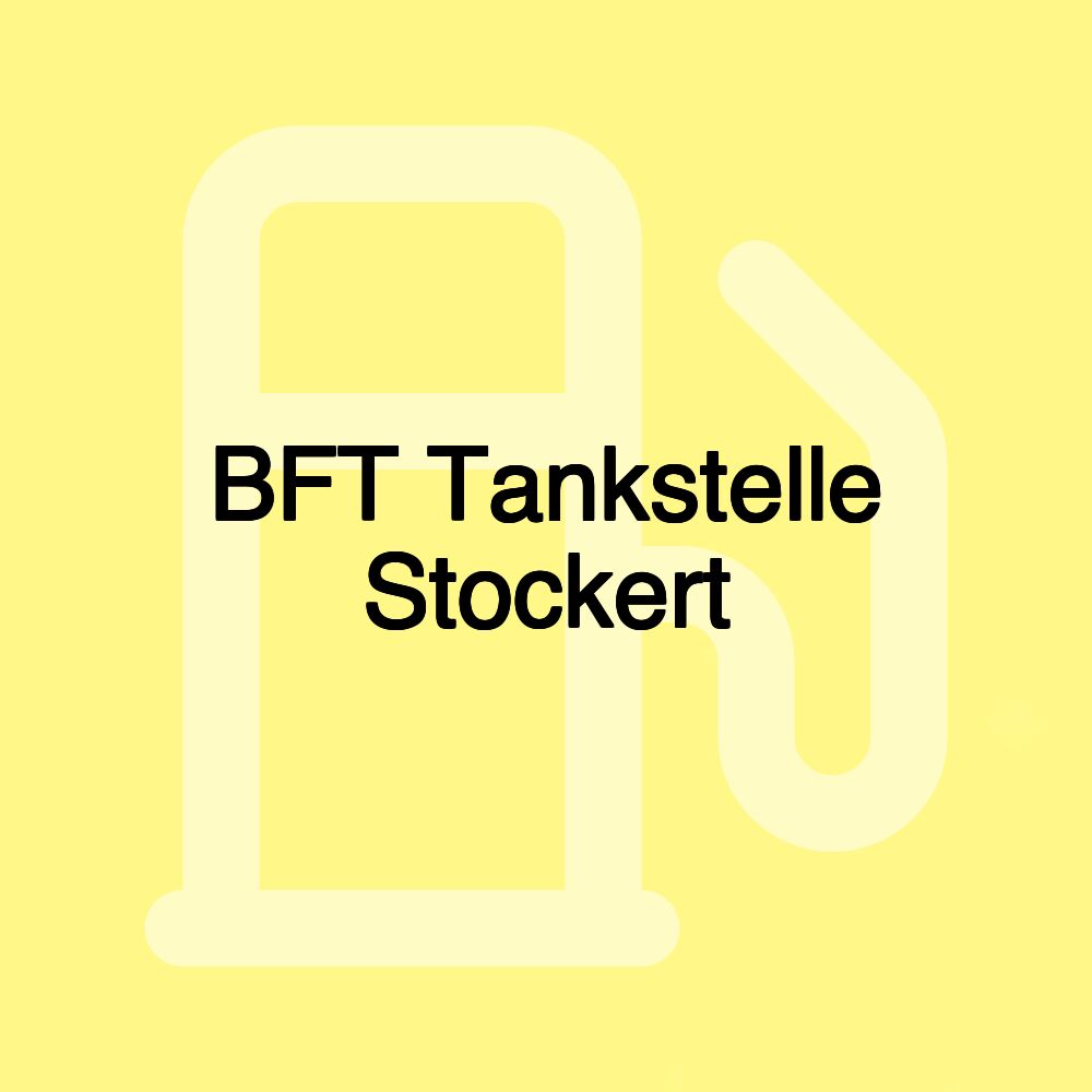 BFT Tankstelle Stockert