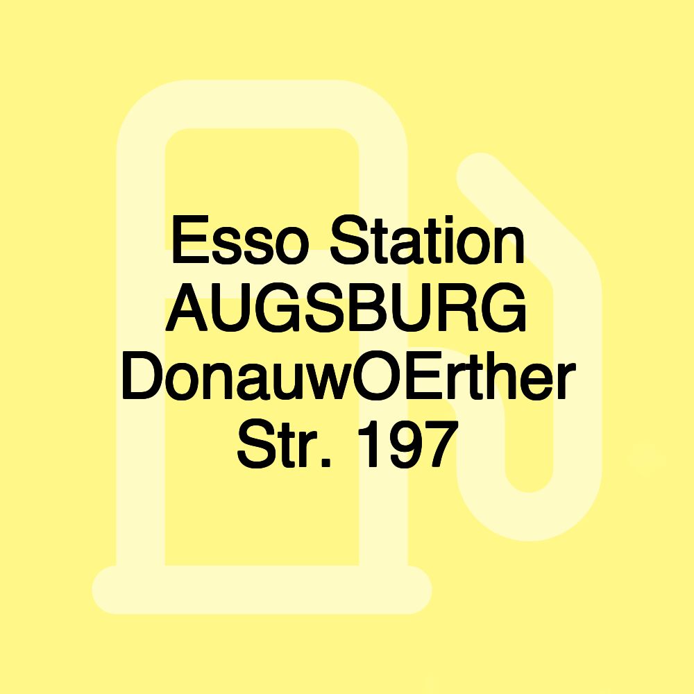 Esso Station AUGSBURG DonauwOErther Str. 197