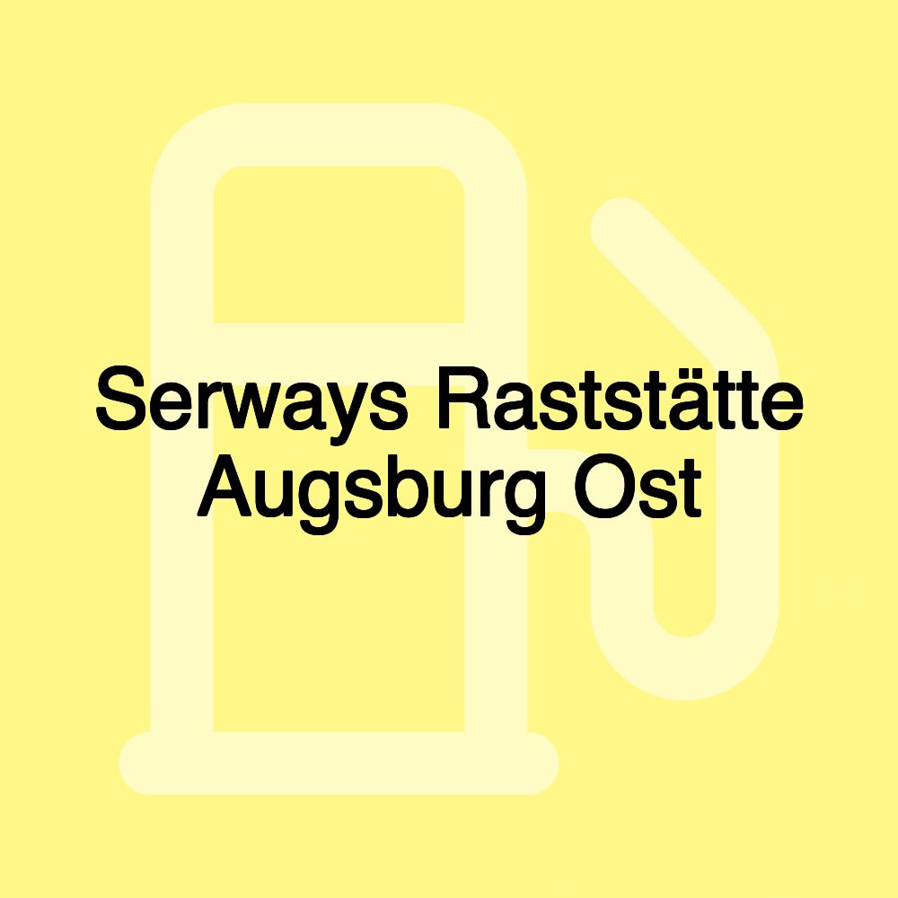 Serways Raststätte Augsburg Ost