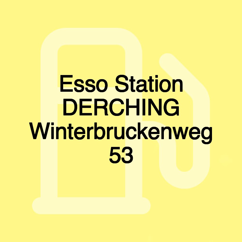 Esso Station DERCHING Winterbruckenweg 53