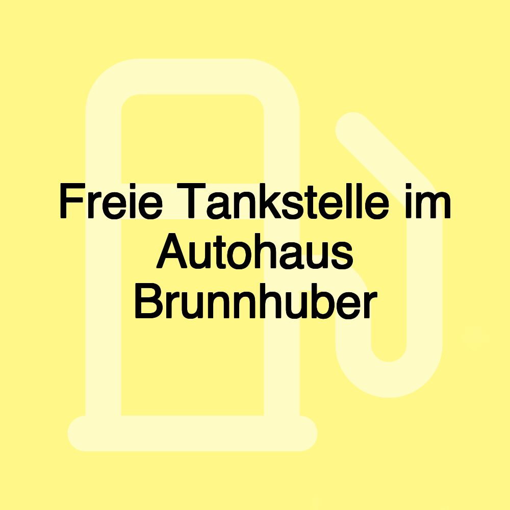 Freie Tankstelle im Autohaus Brunnhuber