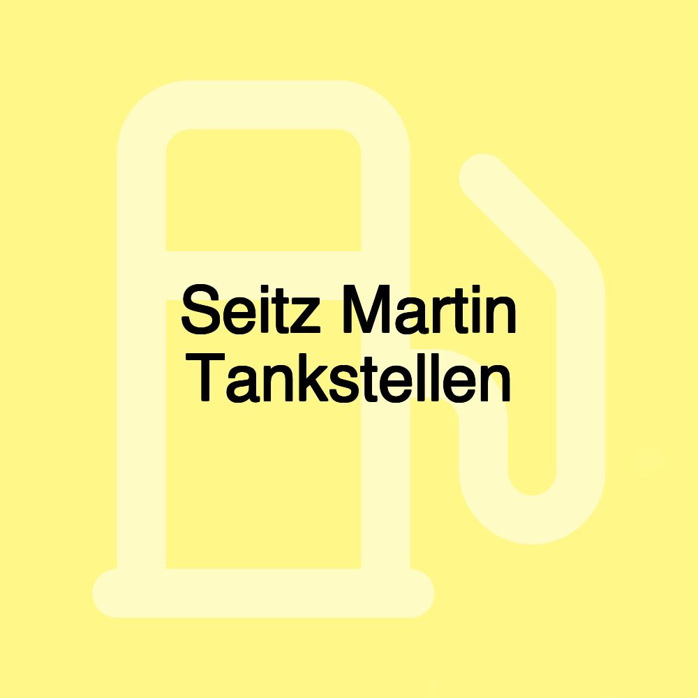 Seitz Martin Tankstellen