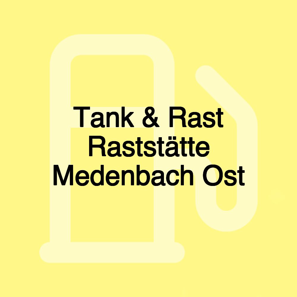 Tank & Rast Raststätte Medenbach Ost